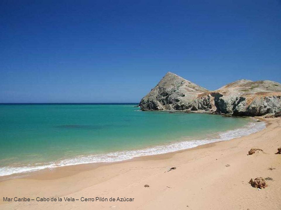 Mar Caribe – Cabo de la Vela – Cerro Pilón de Azúcar