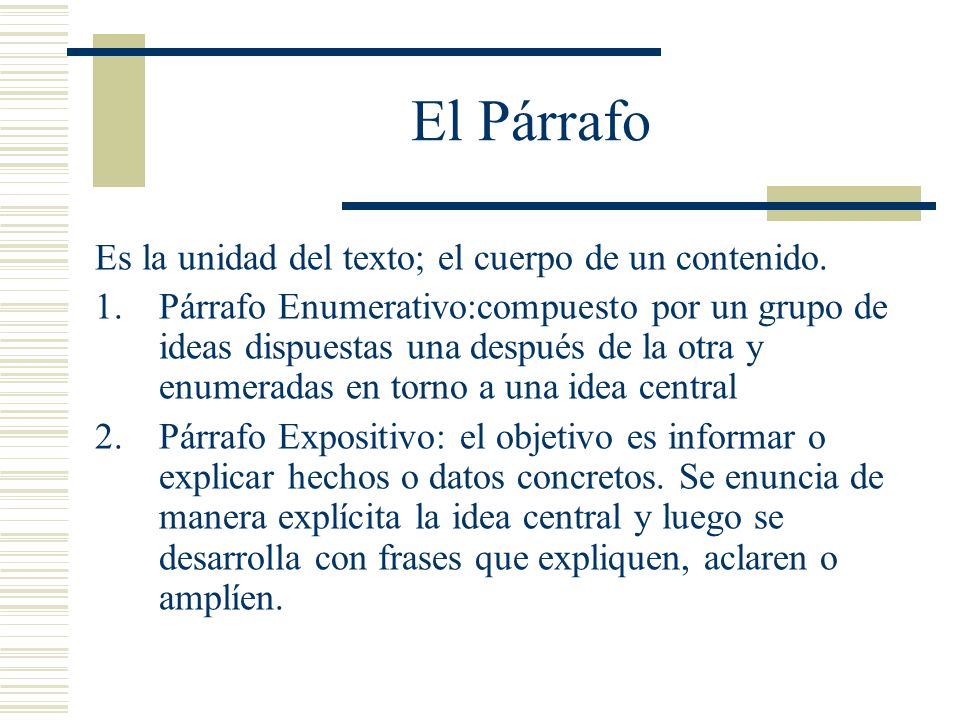 El Párrafo Es la unidad del texto; el cuerpo de un contenido.