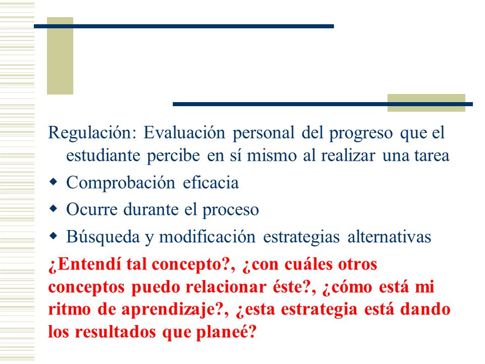 Regulación: Evaluación personal del progreso que el estudiante percibe en sí mismo al realizar una tarea