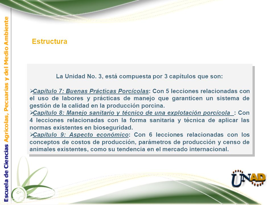La Unidad No. 3, está compuesta por 3 capítulos que son: