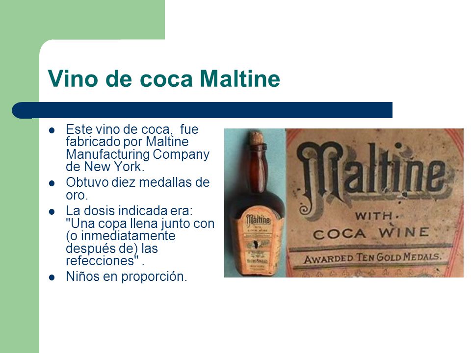 Vino de coca Maltine Este vino de coca, fue fabricado por Maltine Manufacturing Company de New York.