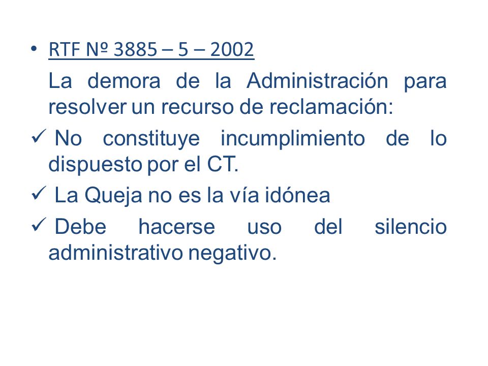 RTF Nº 3885 – 5 – 2002 La demora de la Administración para resolver un recurso de reclamación: