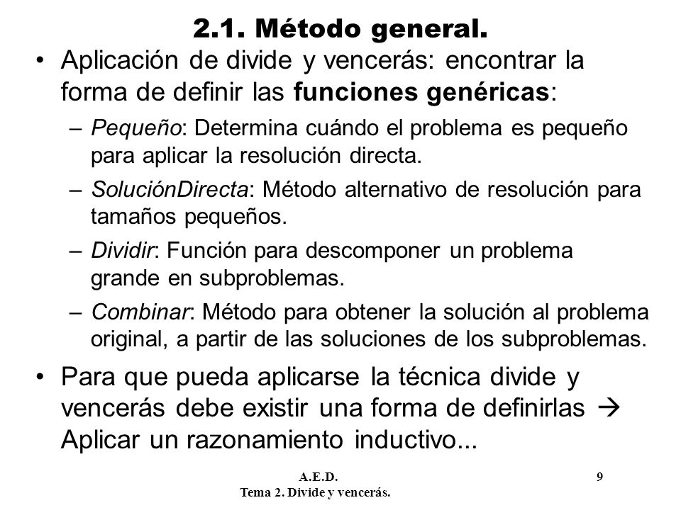 2.1. Método general. Aplicación de divide y vencerás: encontrar la forma de definir las funciones genéricas: