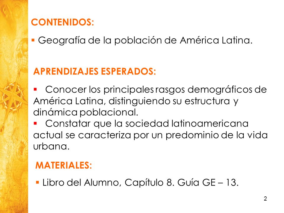 CONTENIDOS: Geografía de la población de América Latina. APRENDIZAJES ESPERADOS: