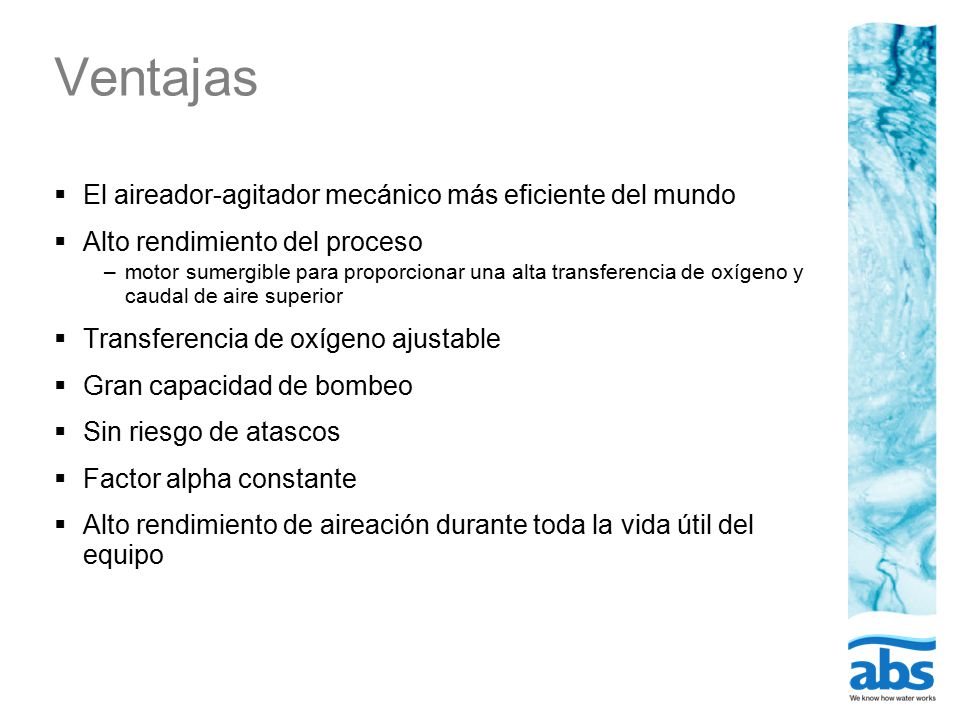 Ventajas El aireador-agitador mecánico más eficiente del mundo