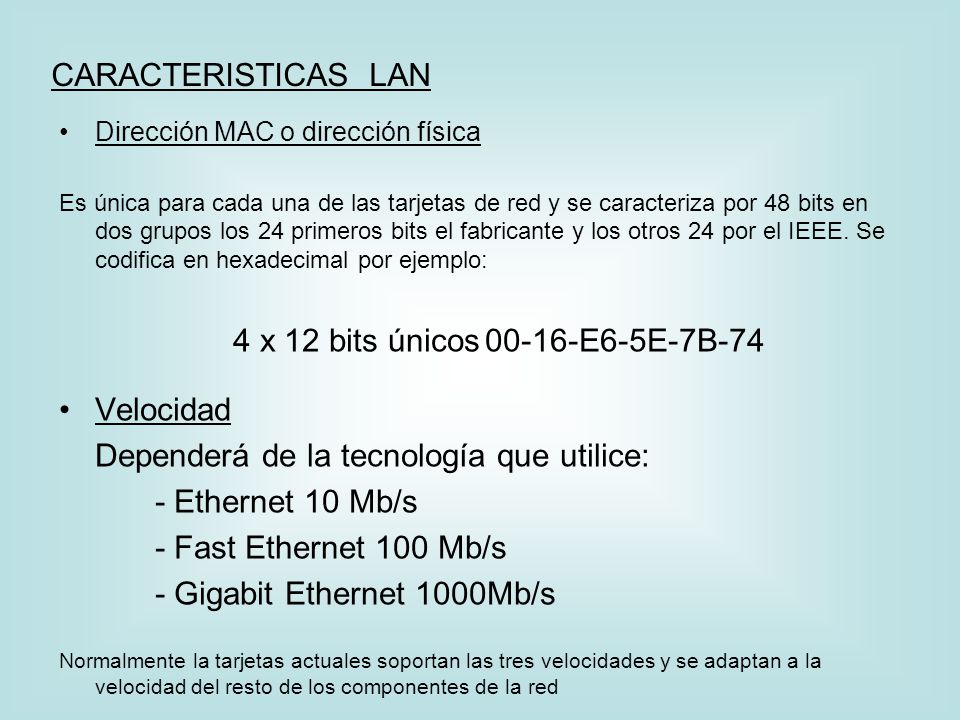 Dependerá de la tecnología que utilice: - Ethernet 10 Mb/s