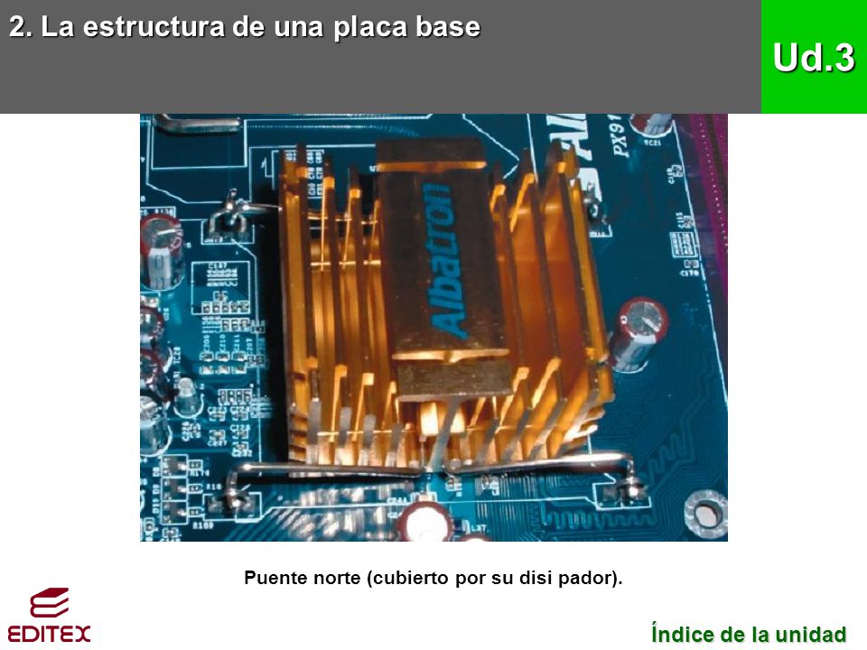 Puente norte (cubierto por su disi pador).
