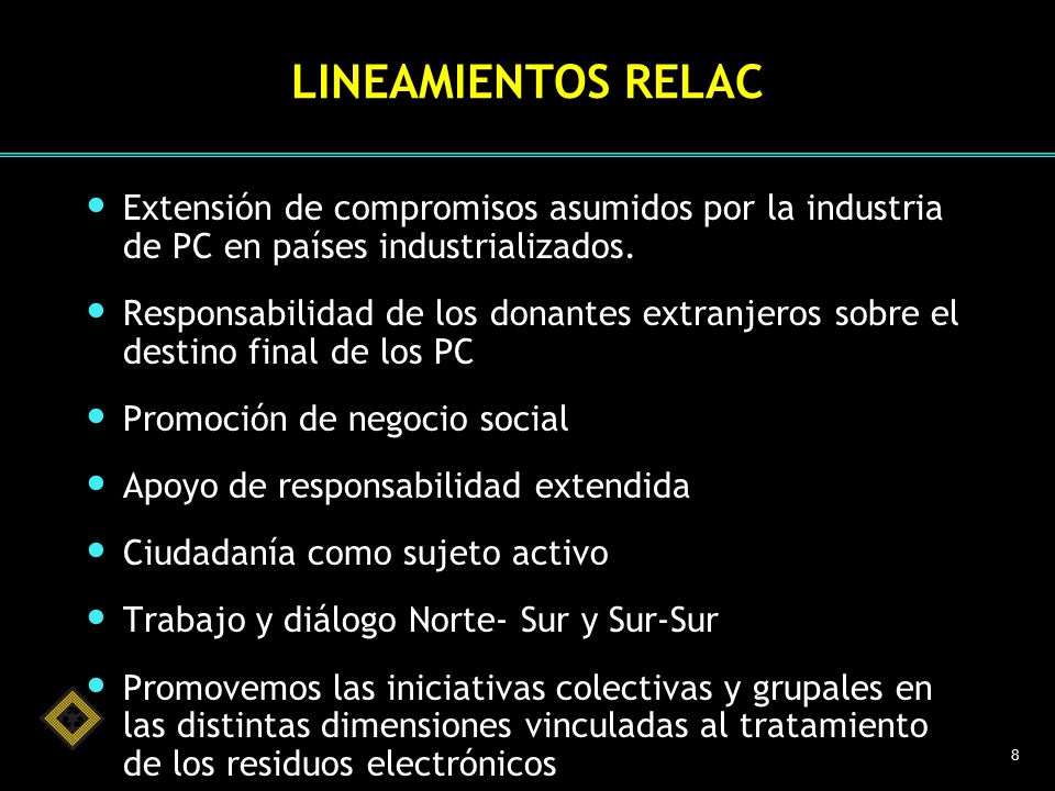 LINEAMIENTOS RELAC Extensión de compromisos asumidos por la industria de PC en países industrializados.
