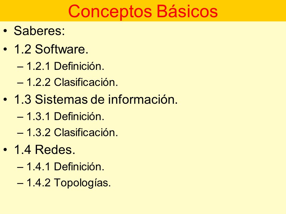 Conceptos Básicos Saberes: 1.2 Software. 1.3 Sistemas de información.