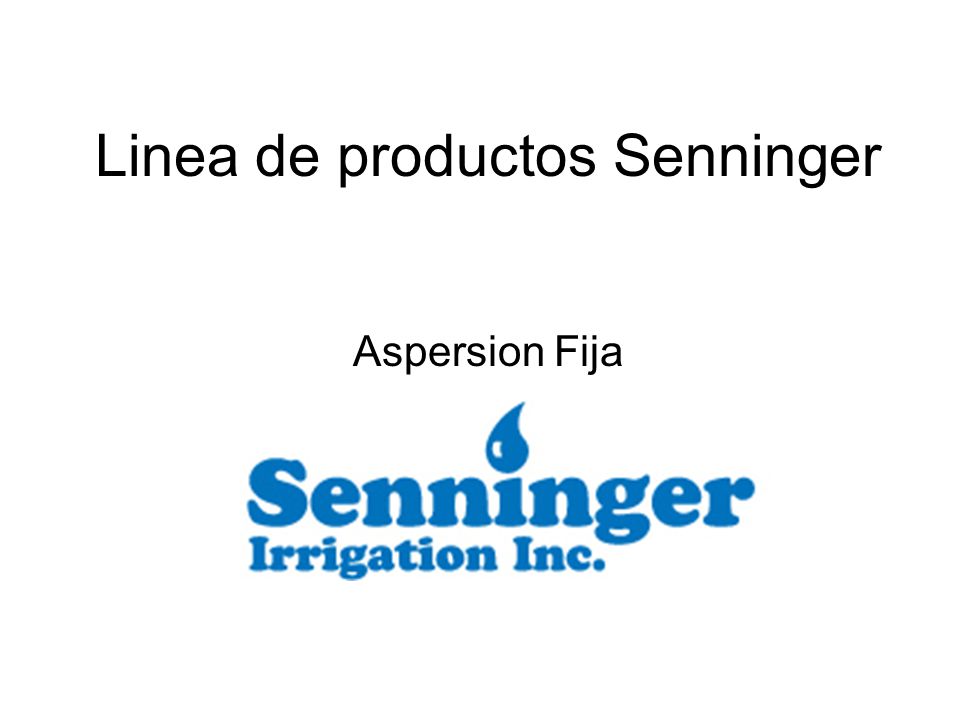 Linea de productos Senninger
