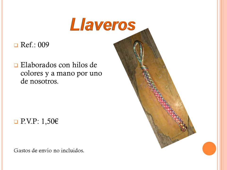 Llaveros Ref.: 009. Elaborados con hilos de colores y a mano por uno de nosotros.