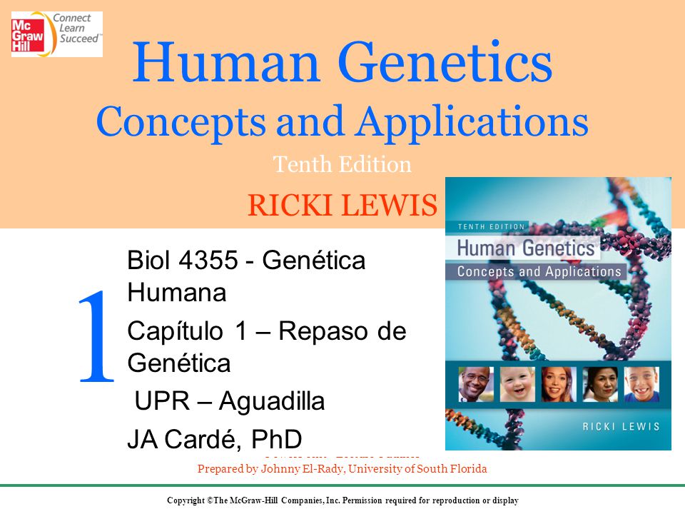 Biol Genética Humana Capítulo 1 – Repaso de Genética UPR – Aguadilla JA Cardé, PhD