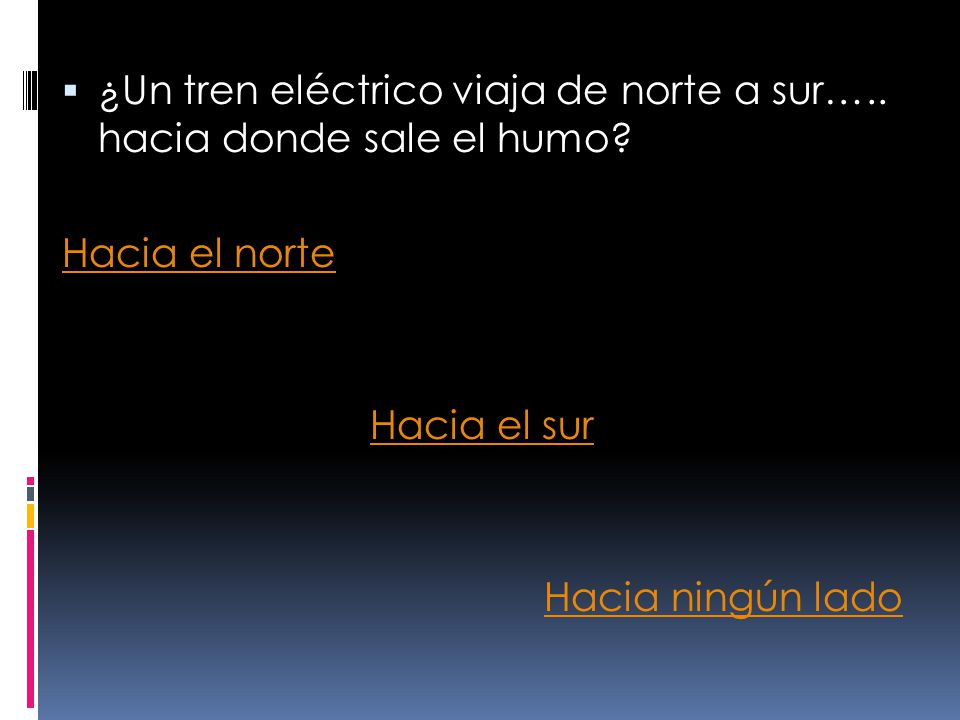 ¿Un tren eléctrico viaja de norte a sur….. hacia donde sale el humo