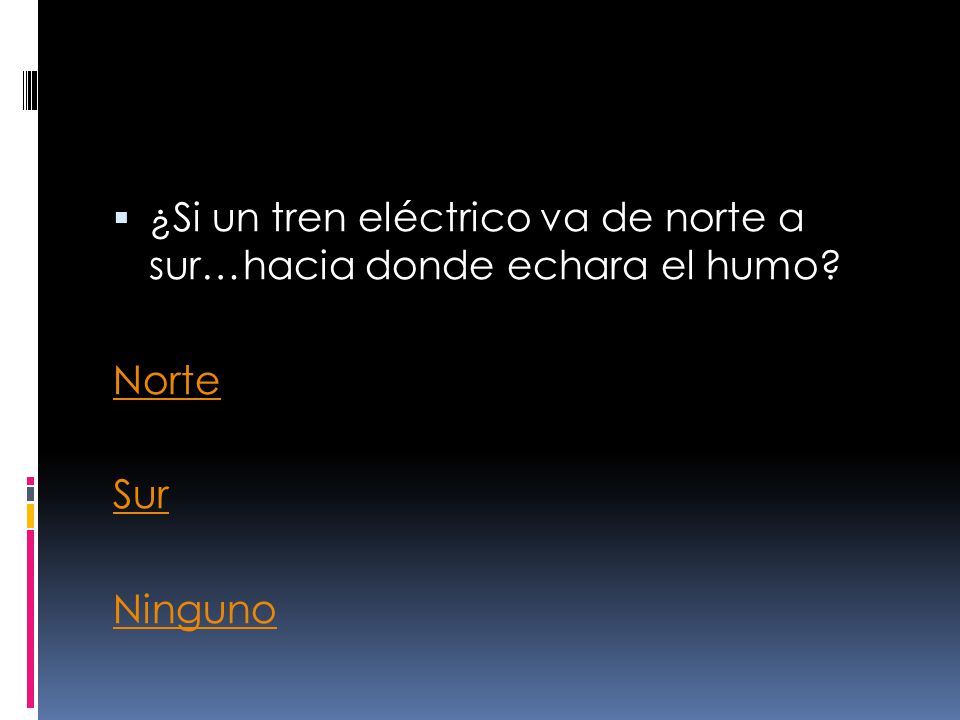¿Si un tren eléctrico va de norte a sur…hacia donde echara el humo