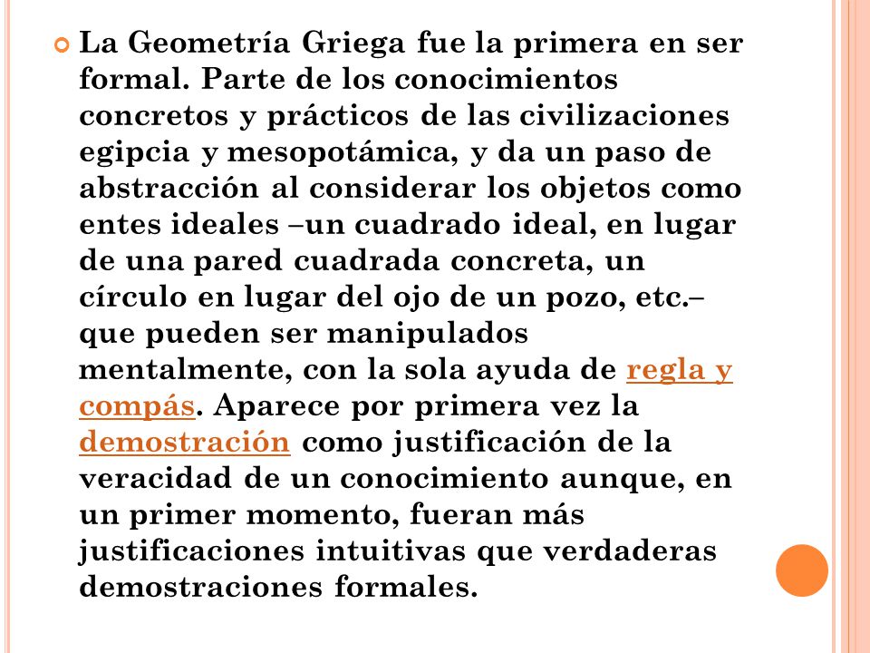 La Geometría Griega fue la primera en ser formal