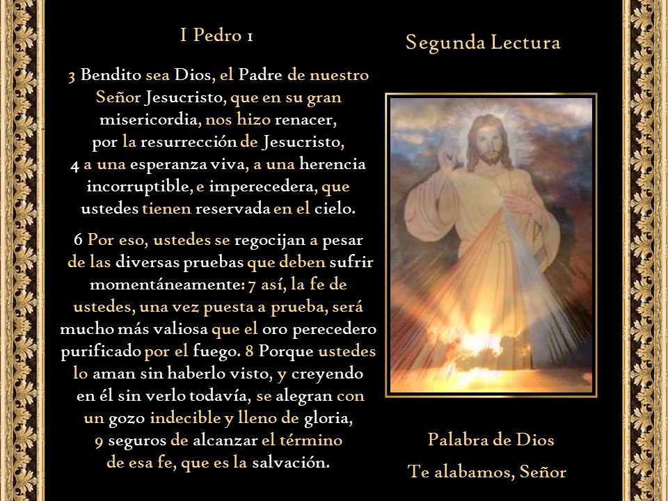 Segunda Lectura I Pedro 1 Palabra de Dios Te alabamos, Señor