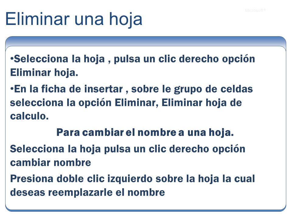Para cambiar el nombre a una hoja.