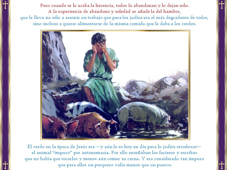 A la experiencia de abandono y soledad se añade la del hambre,