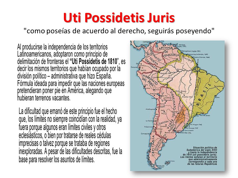 Uti Possidetis Juris como poseías de acuerdo al derecho, seguirás poseyendo