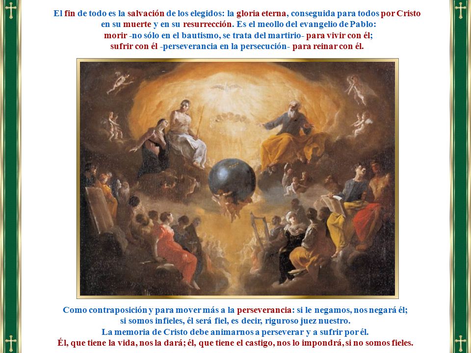 sufrir con él -perseverancia en la persecución- para reinar con él.