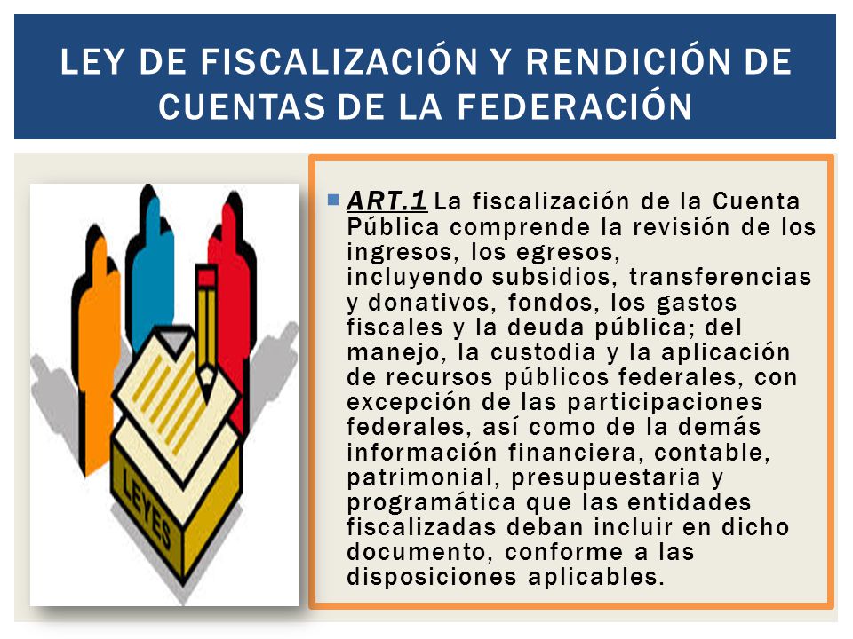 LEY DE FISCALIZACIÓN Y RENDICIÓN DE CUENTAS DE LA FEDERACIÓN