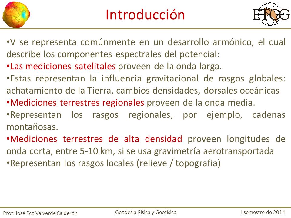 Introducción V se representa comúnmente en un desarrollo armónico, el cual describe los componentes espectrales del potencial: