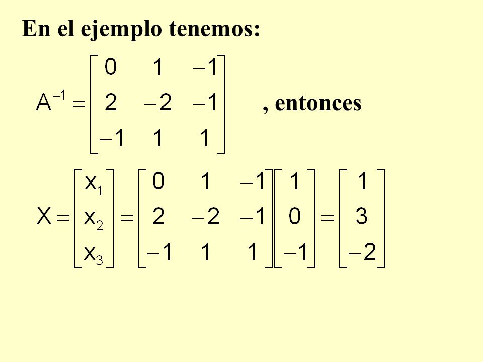 En el ejemplo tenemos: , entonces