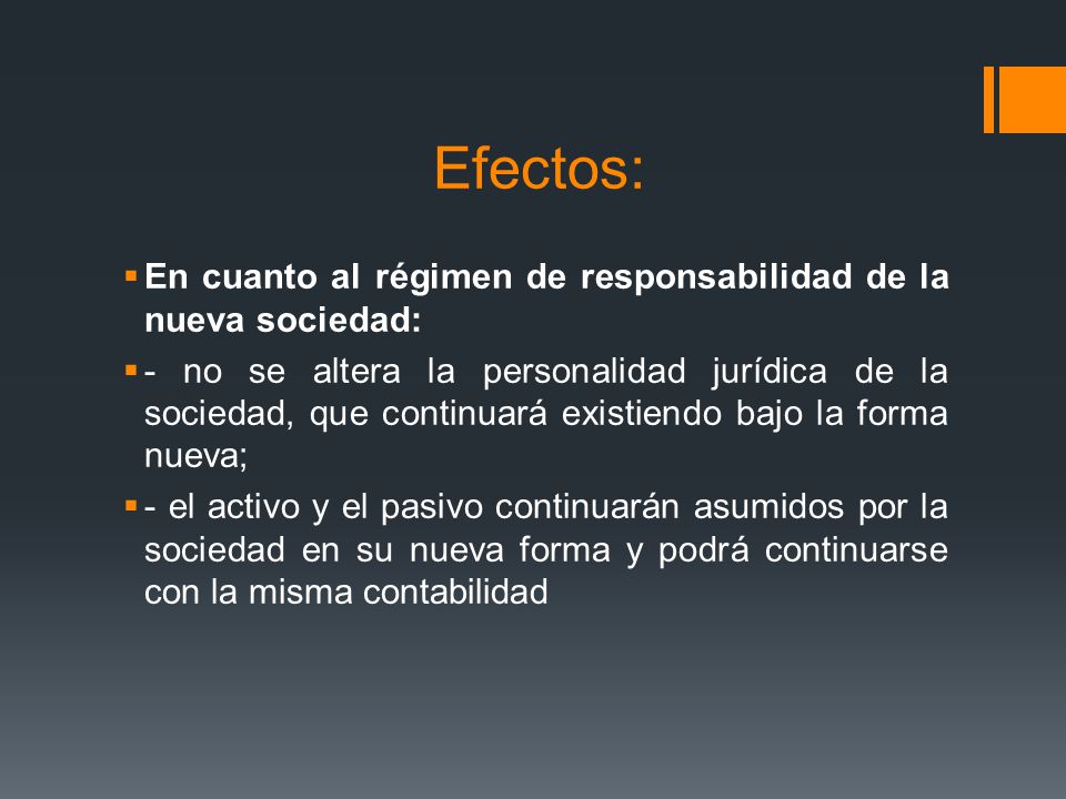 Efectos: En cuanto al régimen de responsabilidad de la nueva sociedad: