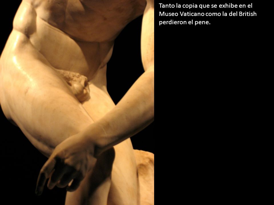 Tanto la copia que se exhibe en el Museo Vaticano como la del British perdieron el pene.