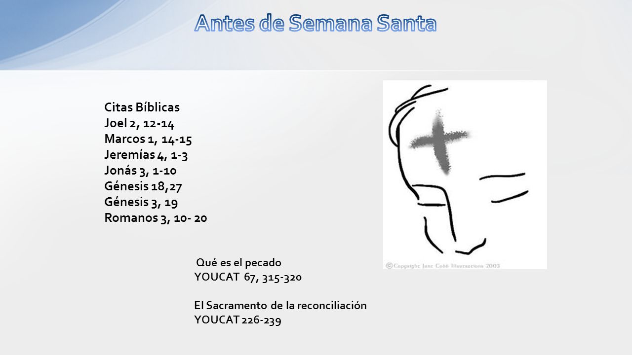 Antes de Semana Santa Citas Bíblicas Joel 2, Marcos 1, 14-15