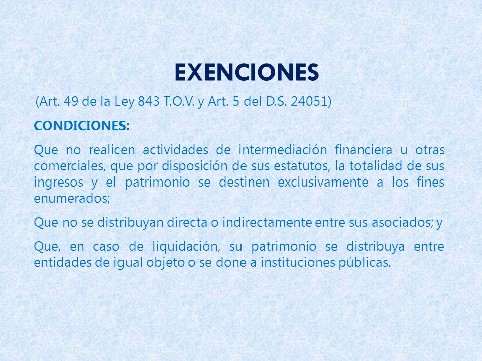 EXENCIONES (Art. 49 de la Ley 843 T.O.V. y Art. 5 del D.S )