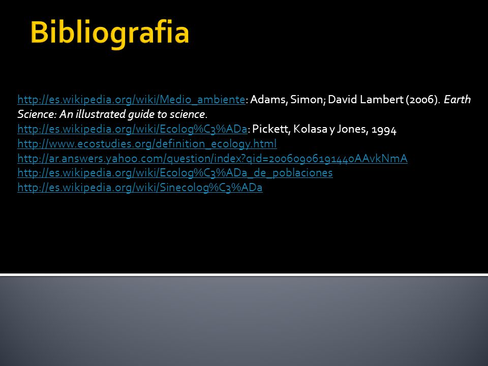 Bibliografia   Adams, Simon; David Lambert (2006). Earth Science: An illustrated guide to science.