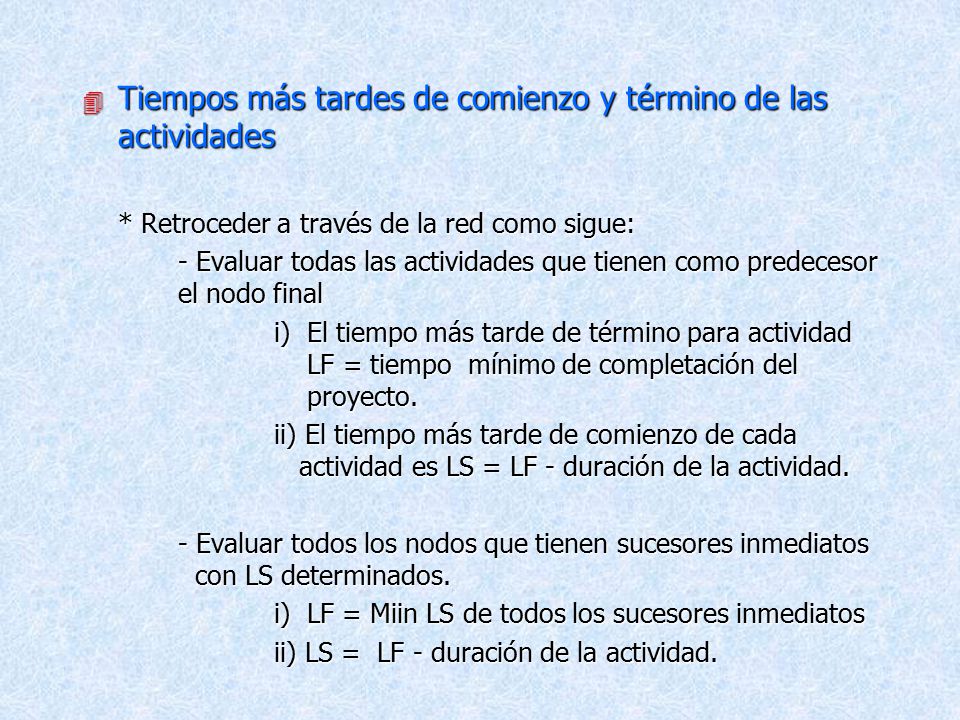 Tiempos más tardes de comienzo y término de las actividades