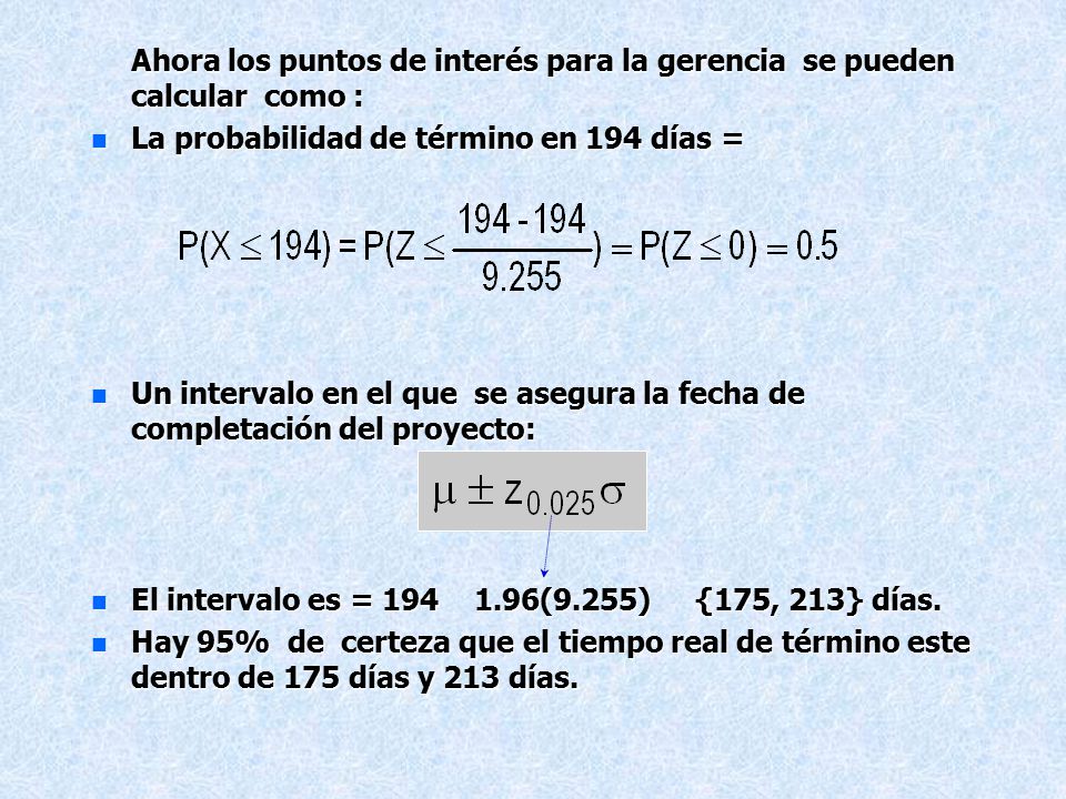 Ahora los puntos de interés para la gerencia se pueden calcular como :