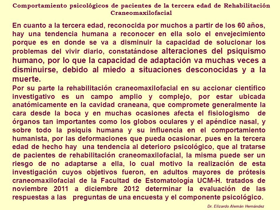 Comportamiento psicológicos de pacientes de la tercera edad de Rehabilitación Craneomaxilofacial