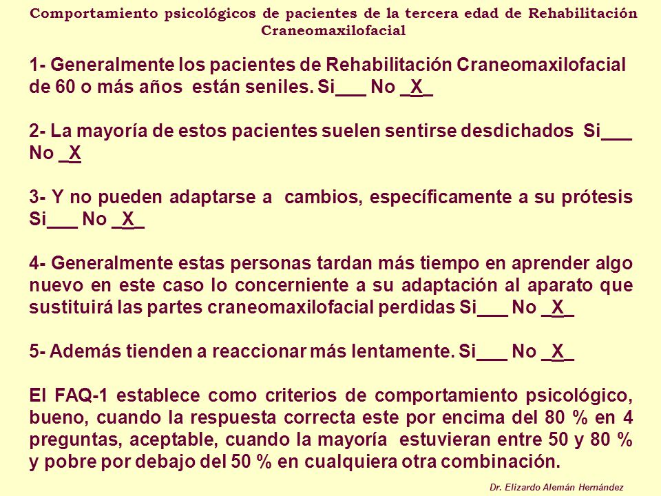 5- Además tienden a reaccionar más lentamente. Si___ No _X_