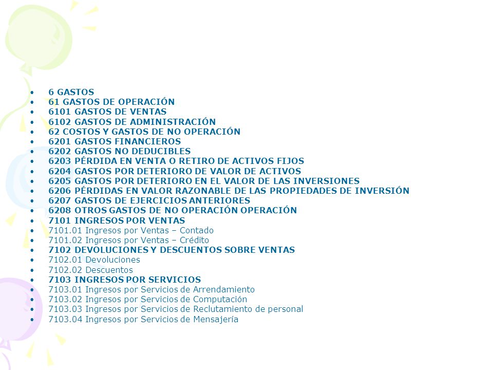 6 GASTOS 61 GASTOS DE OPERACIÓN GASTOS DE VENTAS GASTOS DE ADMINISTRACIÓN. 62 COSTOS Y GASTOS DE NO OPERACIÓN.