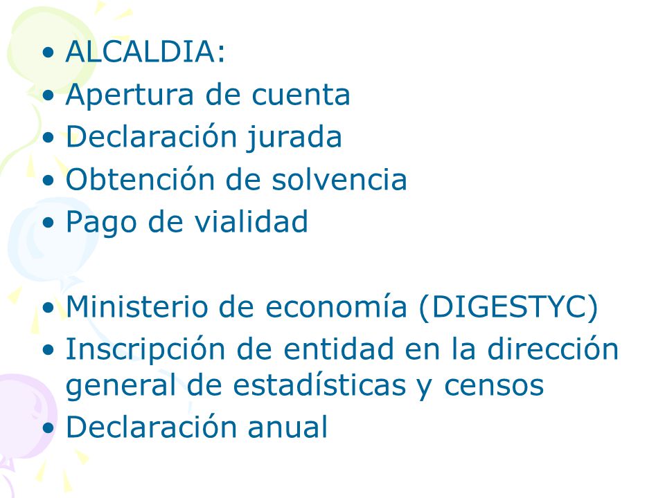 ALCALDIA: Apertura de cuenta. Declaración jurada. Obtención de solvencia. Pago de vialidad. Ministerio de economía (DIGESTYC)