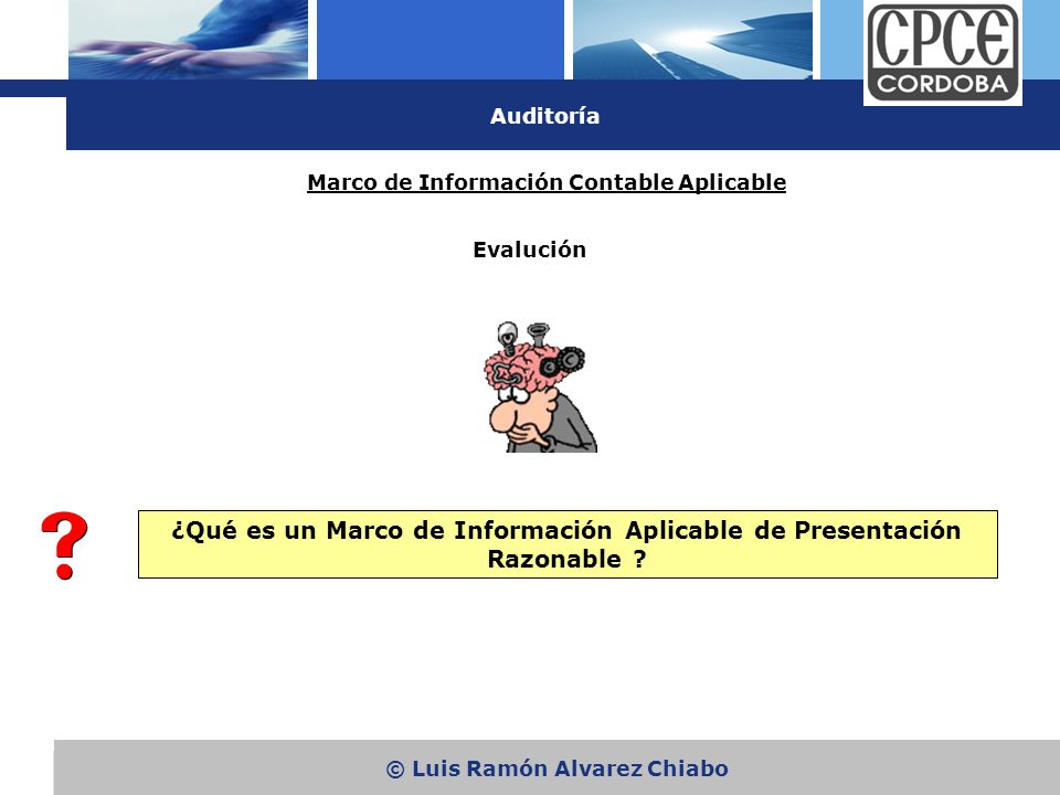 Auditoría Marco de Información Contable Aplicable. Evalución. Normas. sobre. Informes.
