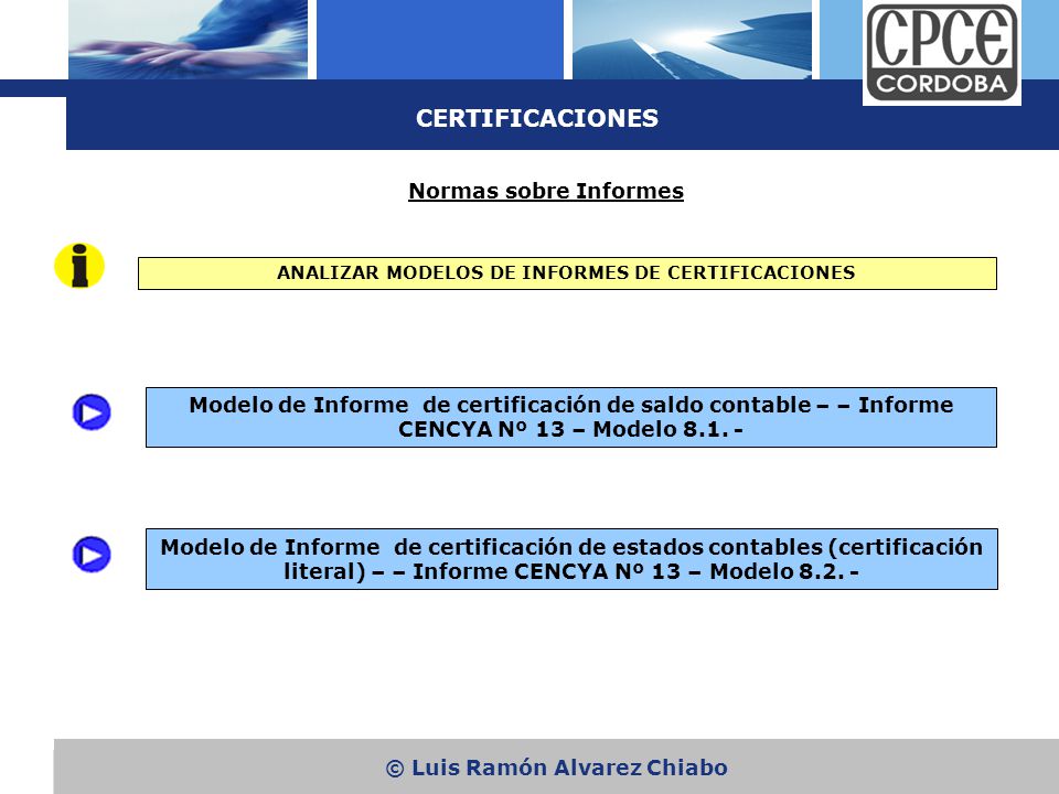 Normas sobre Informes CERTIFICACIONES Normas sobre Informes