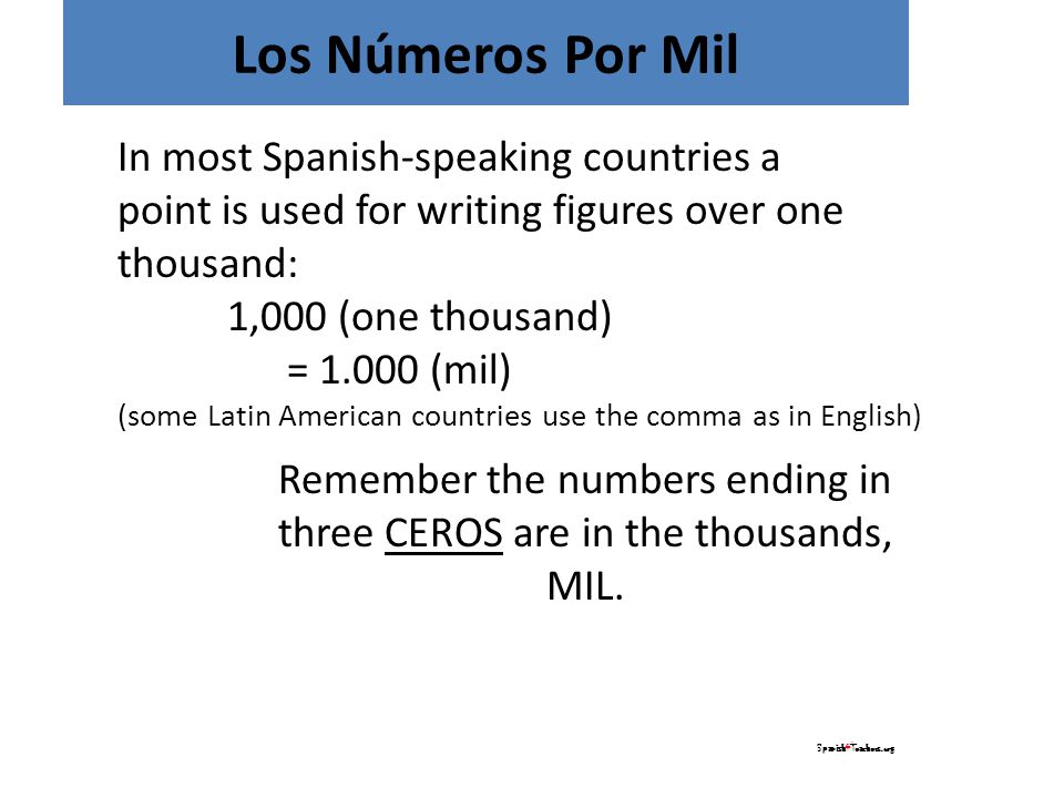 Los Números Por Mil In most Spanish-speaking countries a