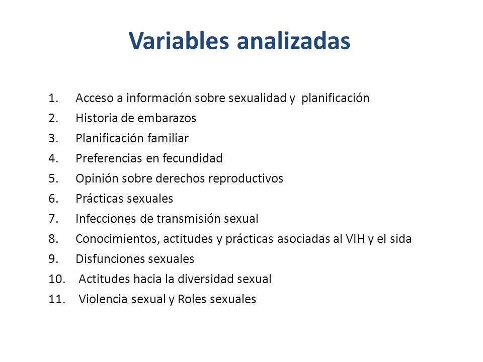 Variables analizadas Acceso a información sobre sexualidad y planificación. Historia de embarazos.