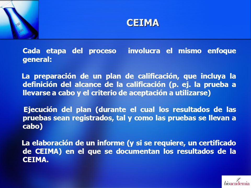 CEIMA Cada etapa del proceso involucra el mismo enfoque general: