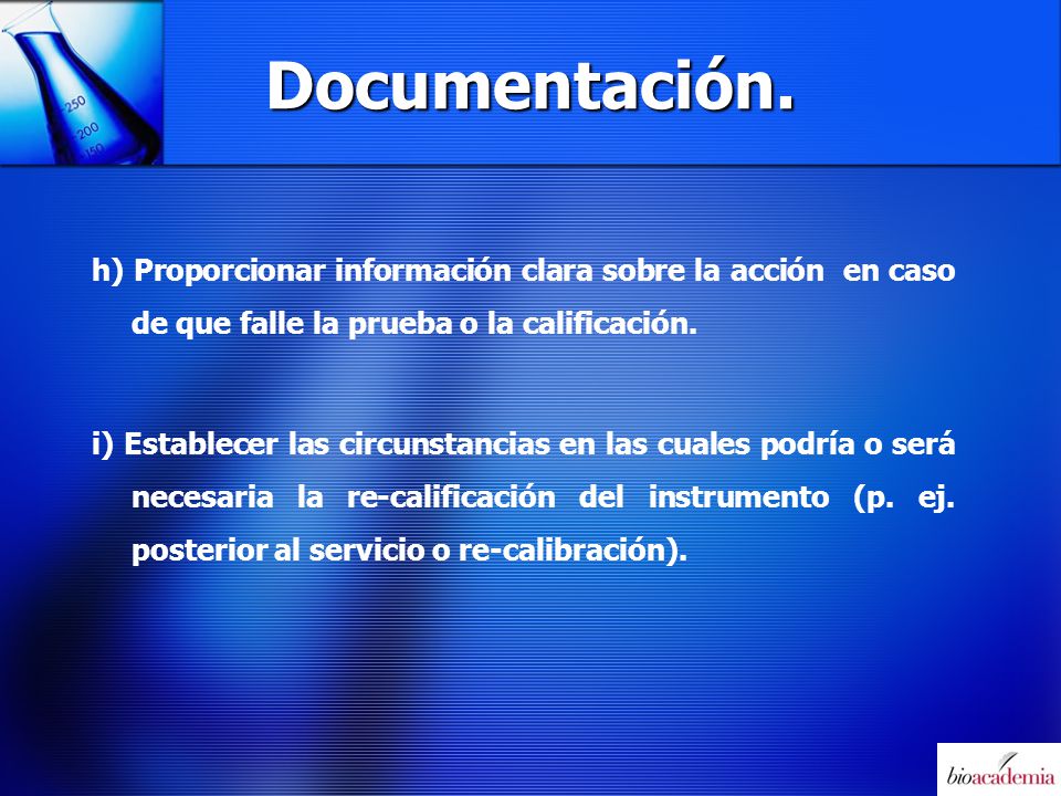 Documentación. h) Proporcionar información clara sobre la acción en caso de que falle la prueba o la calificación.