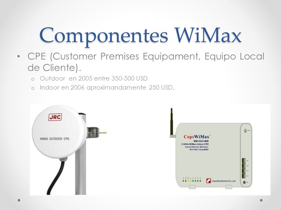 Componentes WiMax CPE (Customer Premises Equipament, Equipo Local de Cliente). Outdoor en 2005 entre USD.