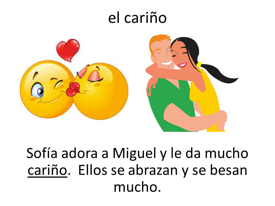 el cariño Sofía adora a Miguel y le da mucho cariño. Ellos se abrazan y se besan mucho.