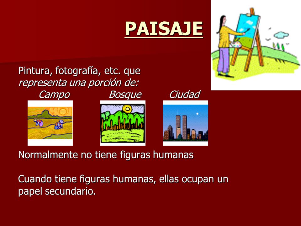 PAISAJE Pintura, fotografía, etc. que representa una porción de: