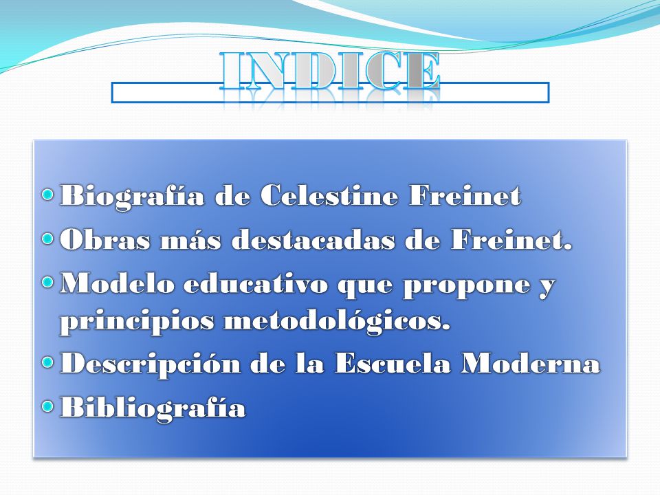 Indice Biografía de Celestine Freinet Obras más destacadas de Freinet.
