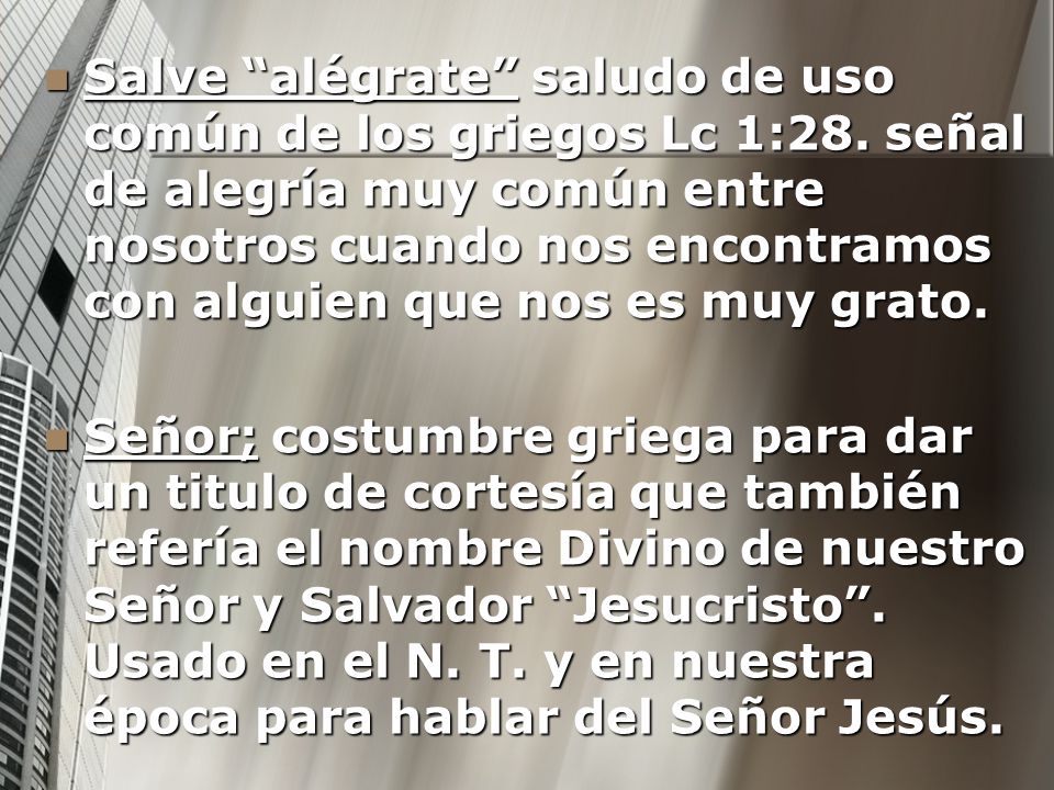 Salve alégrate saludo de uso común de los griegos Lc 1:28