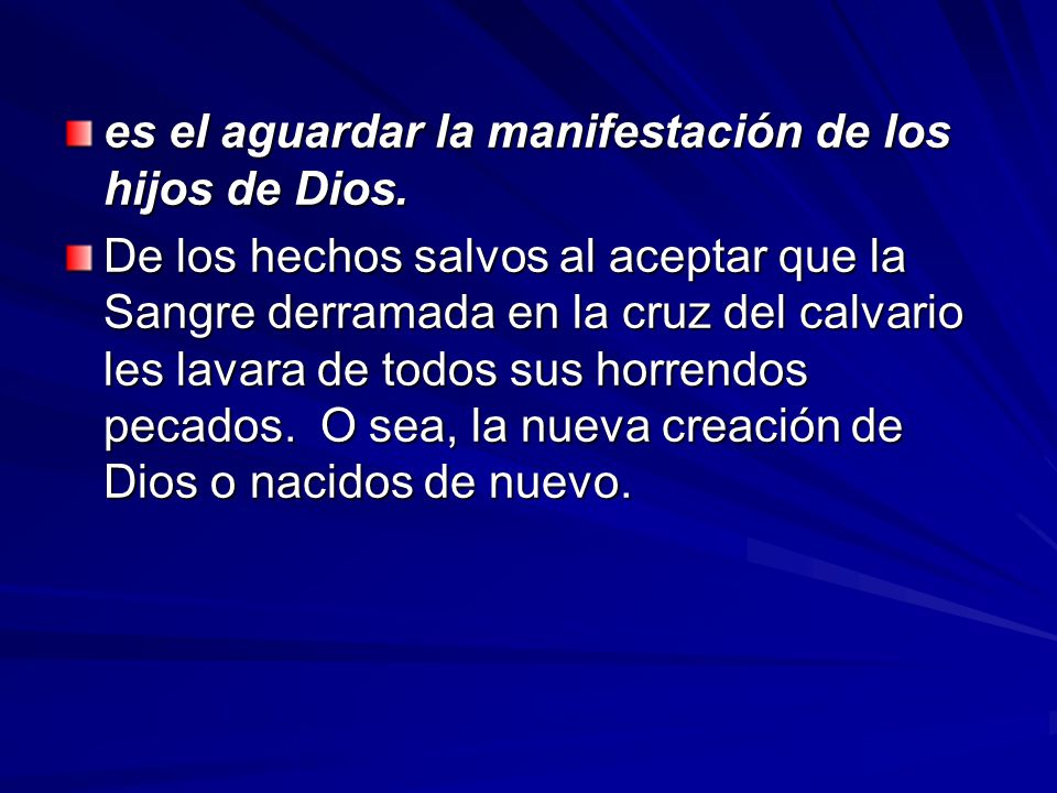 es el aguardar la manifestación de los hijos de Dios.